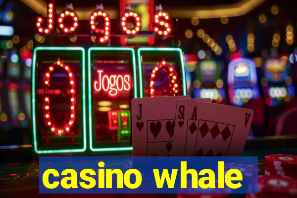 casino whale